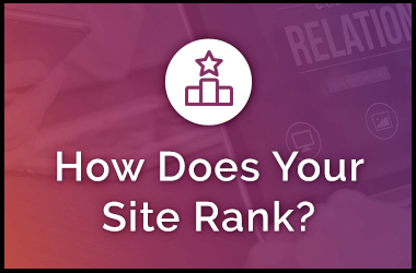 SEO: How Does Your Site Rank?